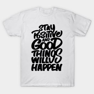 Stay Positive T-Shirt